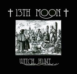 13th Moon : Witch Hunt